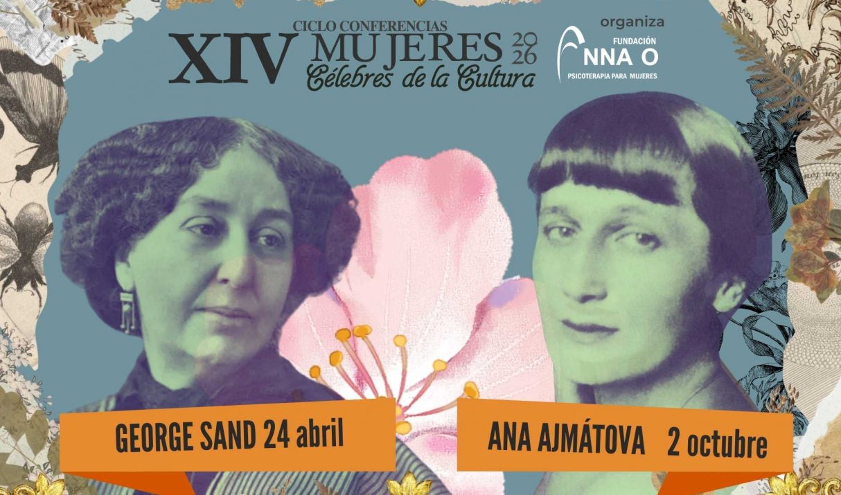 La Fundación Anna O. dedica su XIV Ciclo de Conferencias a George Sand y Ana Ajmátova